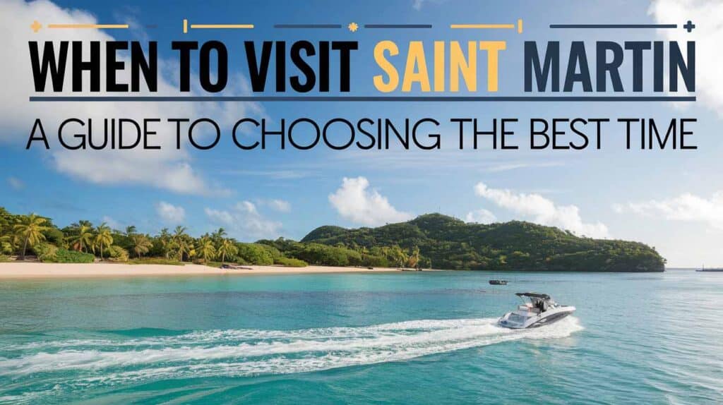 quand partir saint martin